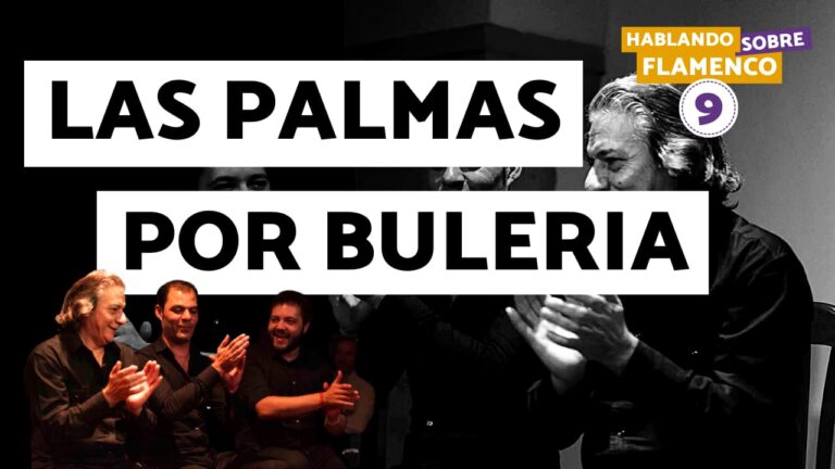 Las Palmas por Bulerias – Hablando sobre Flamenco Nº 9